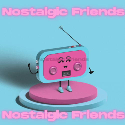 Nostalgic Friends
